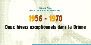 1956-1970, Deux hivers exceptionnels dans la Drôme – Fernand Avila 1956-1970, Deux hivers exceptionnels dans la Drôme – Fernand Avila