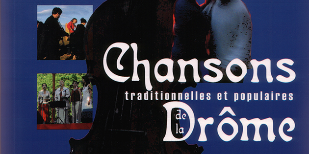 Chansons traditionnelles et populaires de la Drôme