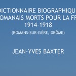 Dictionnaire biographique des romanais Morts pour la France, 1914-1918 – Jean-Yves Baxter