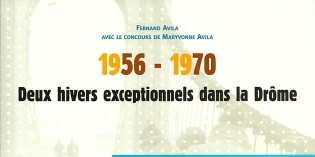 1956-1970, Deux hivers exceptionnels dans la Drôme – Fernand Avila