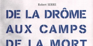 De la Drôme aux camps de la mort – Robert Serre