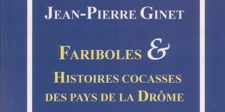 Fariboles et histoires cocasses des pays de la Drôme – Jean-Pierre Ginet